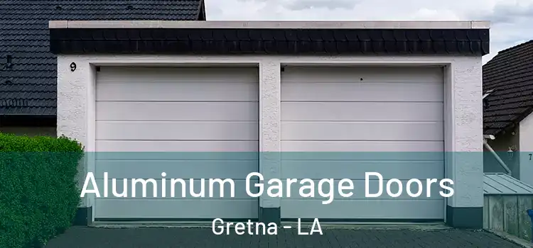  Aluminum Garage Doors Gretna - LA