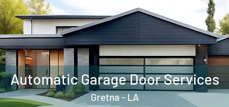  Automatic Garage Door Services Gretna - LA