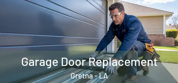  Garage Door Replacement Gretna - LA