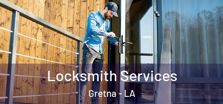  Locksmith Services Gretna - LA