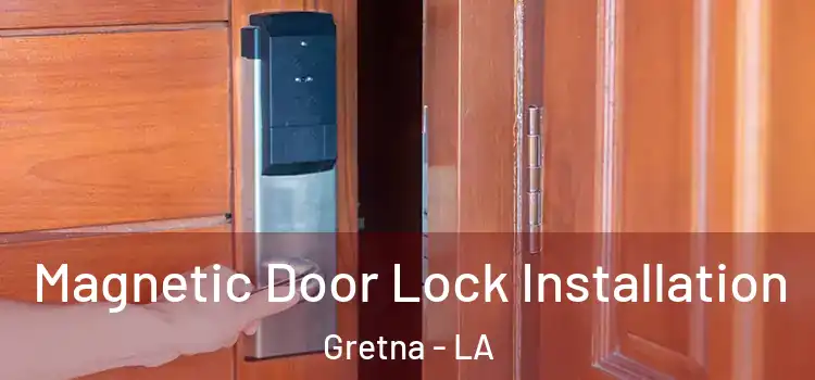  Magnetic Door Lock Installation Gretna - LA