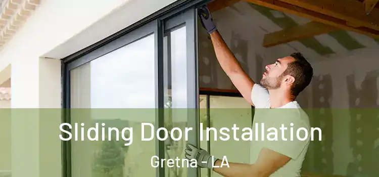  Sliding Door Installation Gretna - LA