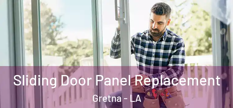  Sliding Door Panel Replacement Gretna - LA